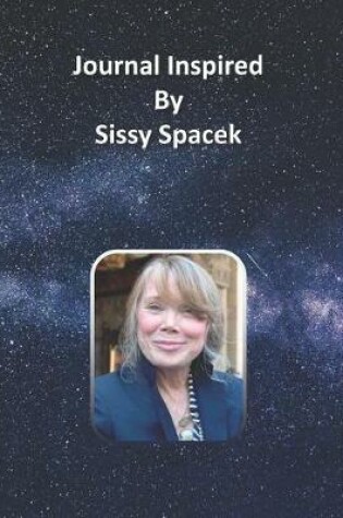 Cover of Journal Inspired by Sissy Spacek