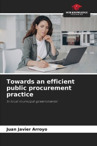 Cover of Towards an efficient public procurement practice