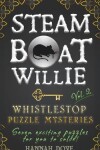 Book cover for Steamboat Willie Whistlestop Puzzle Mysteries, Vol. 2