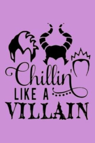 Cover of Chillin' LIKE A VILLAIN