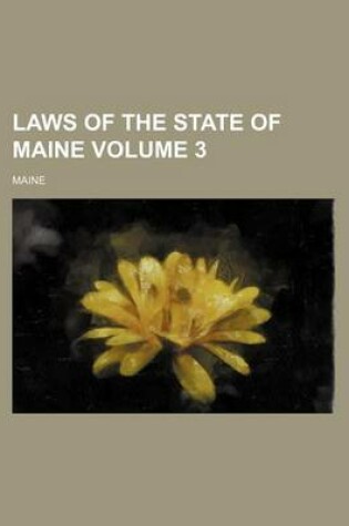 Cover of Laws of the State of Maine Volume 3