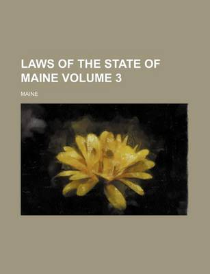 Book cover for Laws of the State of Maine Volume 3