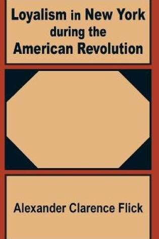 Cover of Loyalism in New York during the American Revolution