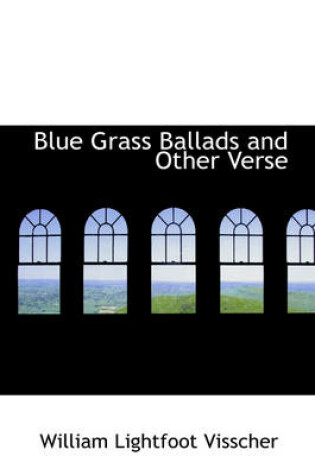 Cover of Blue Grass Ballads and Other Verse