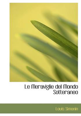 Book cover for Le Meraviglie del Mondo Sotteraneo