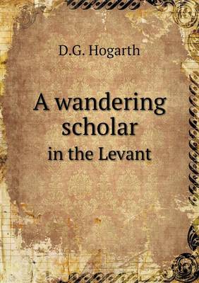 Book cover for A wandering scholar in the Levant