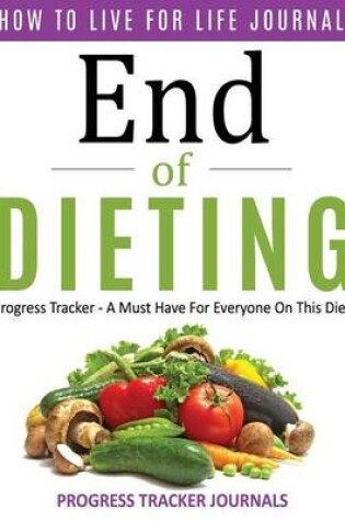 Cover of End of Dieting How to Live for Life Journal