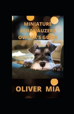 Book cover for Miniature Schanauzers Owner's Guide