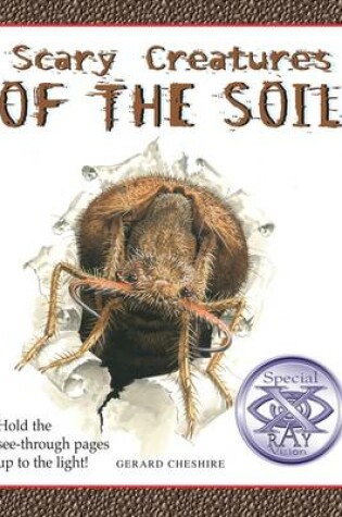 Cover of Scary Creatures of the Soil