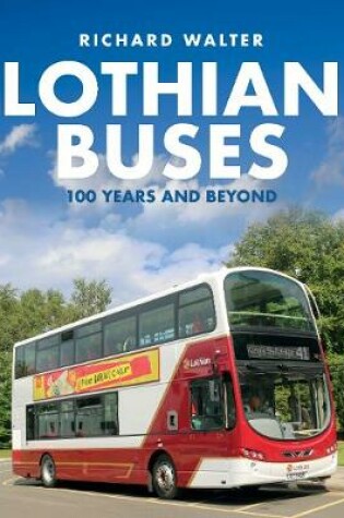 Cover of Lothian Buses: 100 Years and Beyond