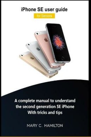 Cover of iPhone SE user guide for Seniors