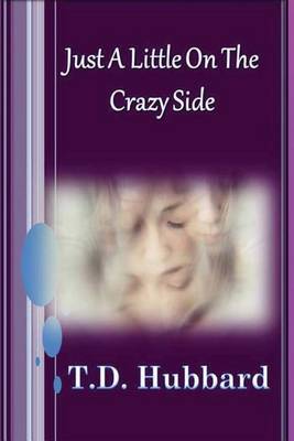 Book cover for Just a Little on the Crazy Side