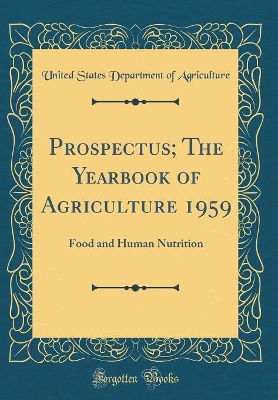 Book cover for Prospectus; The Yearbook of Agriculture 1959: Food and Human Nutrition (Classic Reprint)