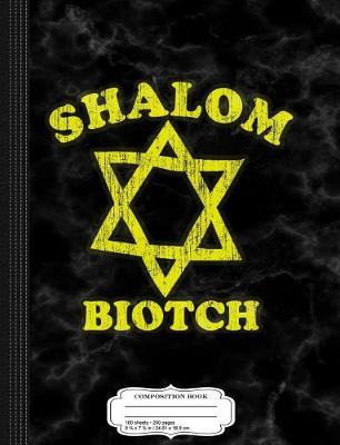 Book cover for Shalom Biotch Funny Jewish Composition Notebook