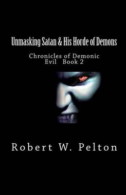 Book cover for Unmasking Satan & His Horde of Demons
