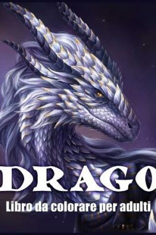 Cover of Drago Libro Da Colorare Per Adulti