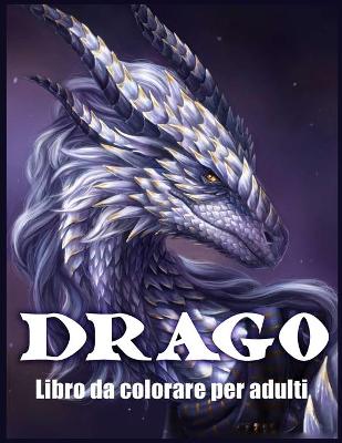 Book cover for Drago Libro Da Colorare Per Adulti