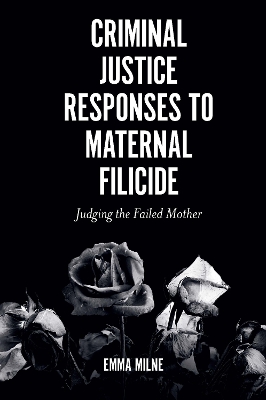 Book cover for Criminal Justice Responses to Maternal Filicide