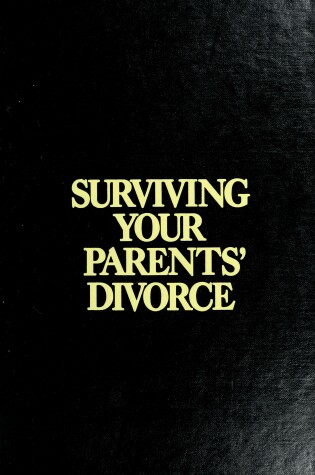 Cover of Surviving Your Parents' Divorce