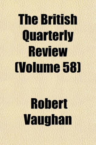 Cover of The British Quarterly Review (Volume 58)