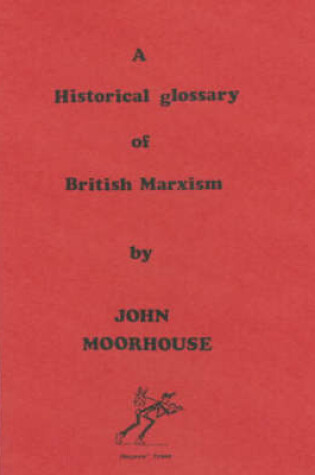 Cover of A Historical Glossary of British Marxism