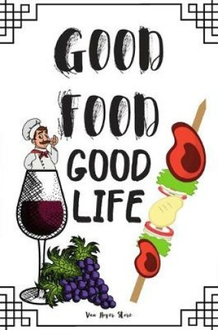 Cover of GOOD FOOD good life
