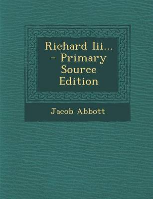 Book cover for Richard III... - Primary Source Edition