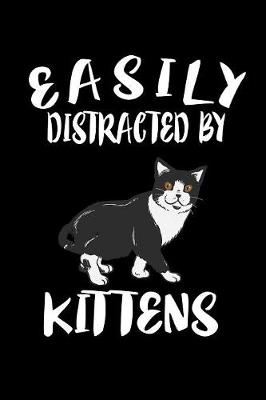 Book cover for Easily Distracted By Kittens