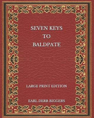 Book cover for Seven Keys to Baldpate - Large Print Edition