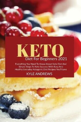 Cover of Keto Diet for Beginners 2021