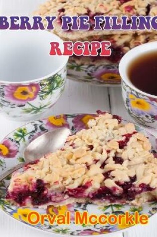 Cover of Berry Pie Filling Recipe