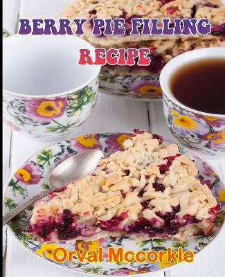 Book cover for Berry Pie Filling Recipe