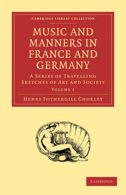 Cover of Music and Manners in France and Germany 3 Volume Paperback Set