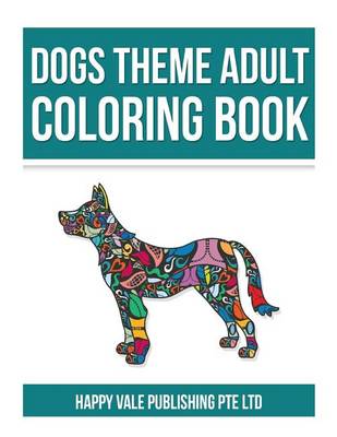 Book cover for Dogs Theme Adult Coloring Book