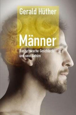 Cover of Männer Das schwache Geschlecht und sein Gehirn