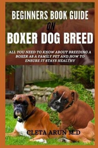 Cover of Beginners Book Guide on Boxer Dog Breed