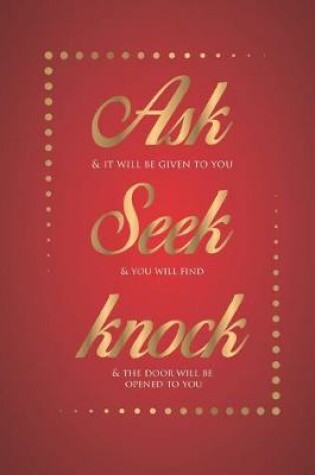 Cover of Ask Seek Knock Wirebound Notebook