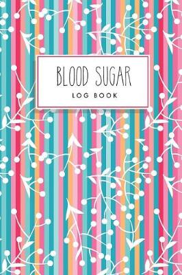 Book cover for Blood Sugar Log Book