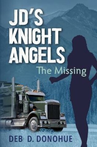 Cover of JD's Knight Angels, The Missing