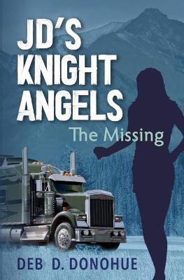 Book cover for JD's Knight Angels, The Missing