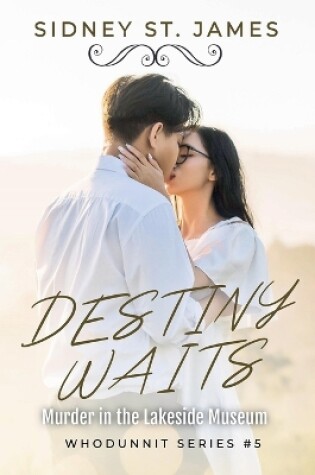 Cover of Destiny Waits - Murder at the Lakeside Museum