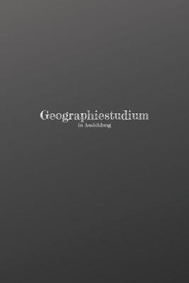 Cover of Geographiestudium in Ausbildung