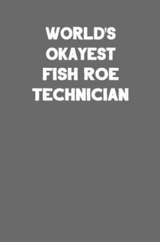 Cover of World's Okayest Fish Roe Technician