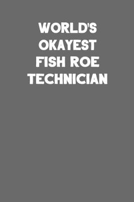 Book cover for World's Okayest Fish Roe Technician