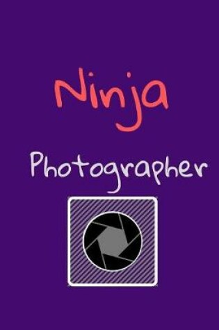 Cover of Ninja Photographer