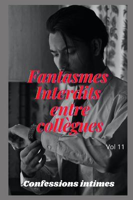 Book cover for fantasmes interdits entre collègues (vol 11)
