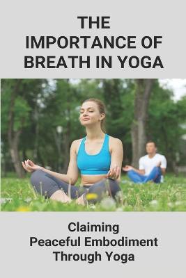Cover of The Importance Of Breath In Yoga