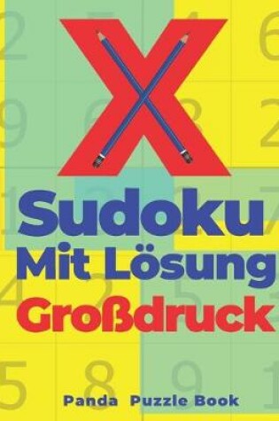 Cover of X Sudoku Mit Lösung Großdruck