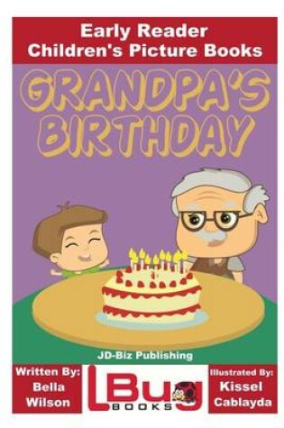 Cover of Grandpa's Birthday - Early Reader - Children's Picture Books