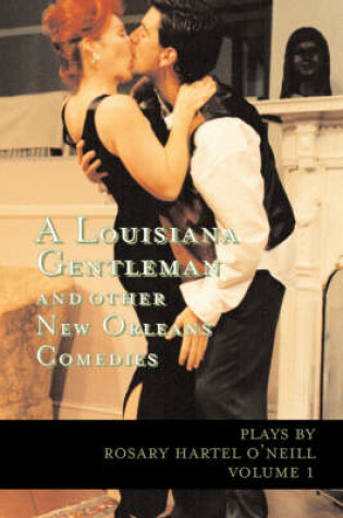 Cover of A Louisiana Gentleman and Other New Orleans Comedies